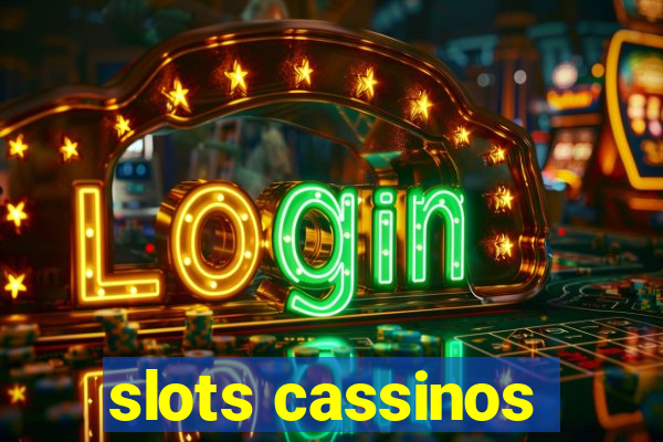 slots cassinos