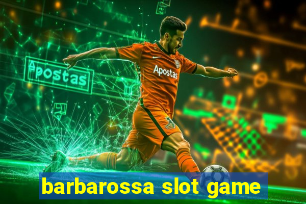 barbarossa slot game