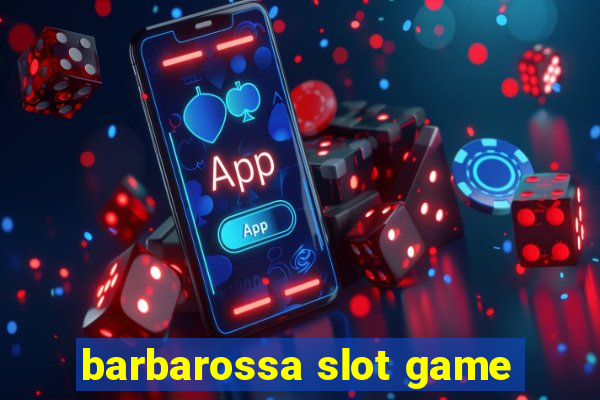 barbarossa slot game