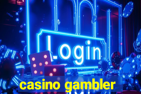 casino gambler