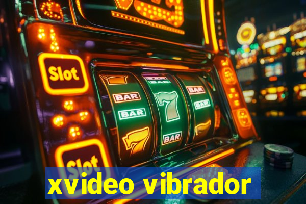 xvideo vibrador