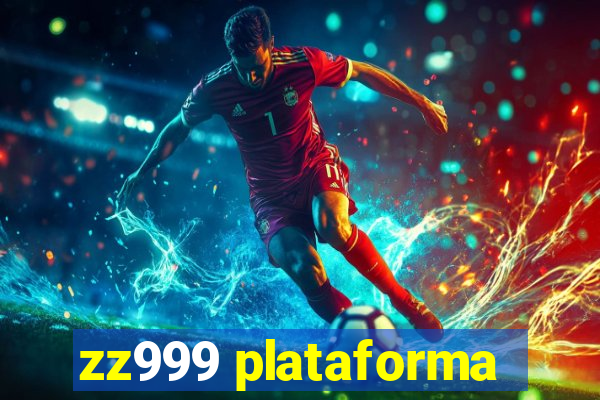 zz999 plataforma