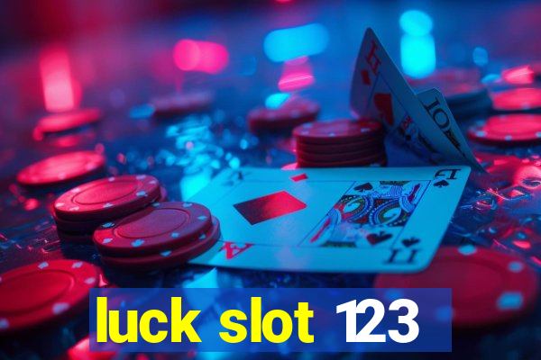 luck slot 123