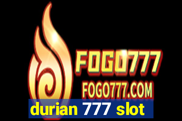 durian 777 slot