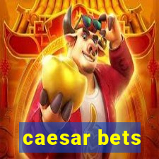 caesar bets