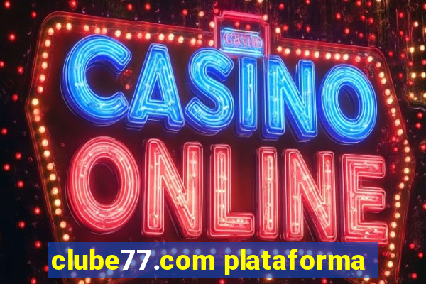 clube77.com plataforma