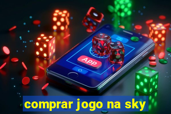 comprar jogo na sky