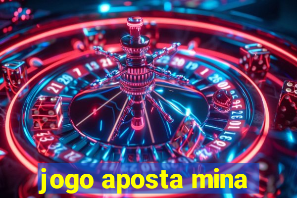 jogo aposta mina