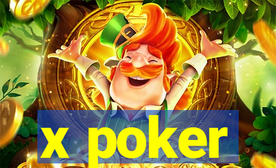 x poker