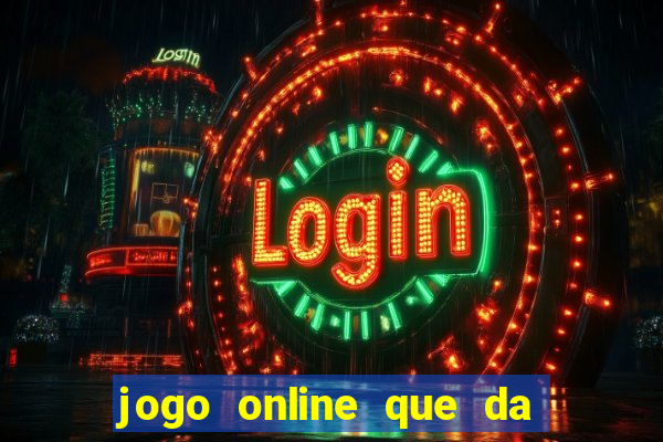 jogo online que da bonus no cadastro