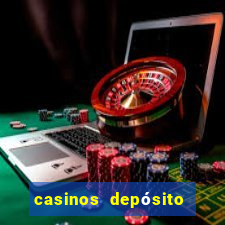 casinos depósito mínimo 1 euro