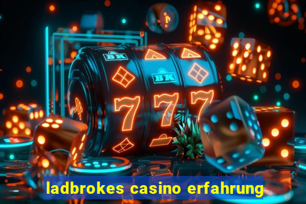 ladbrokes casino erfahrung