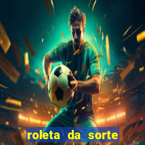 roleta da sorte luva bet