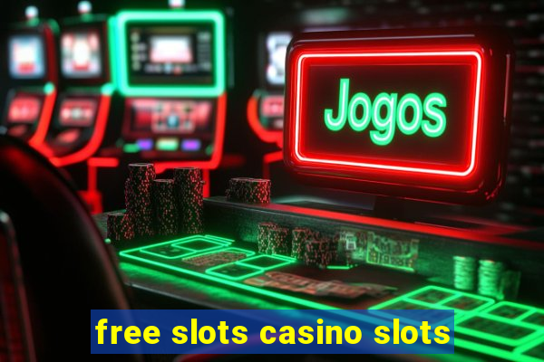 free slots casino slots