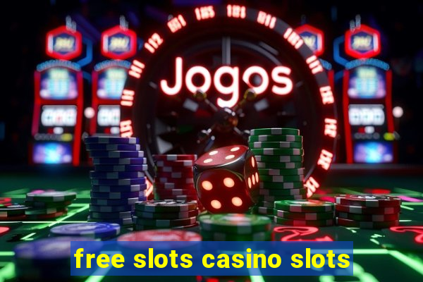 free slots casino slots