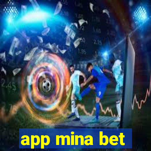 app mina bet