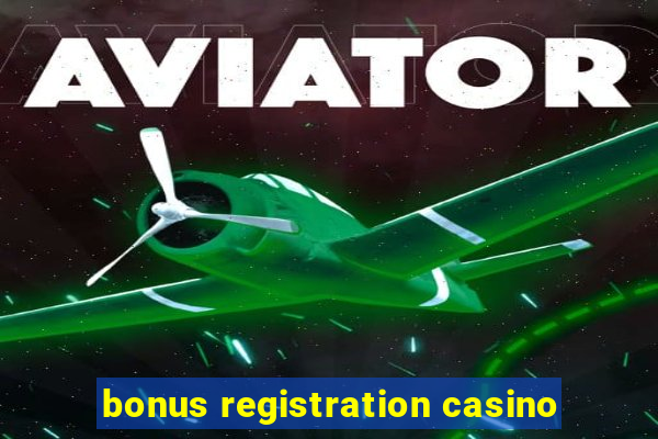 bonus registration casino