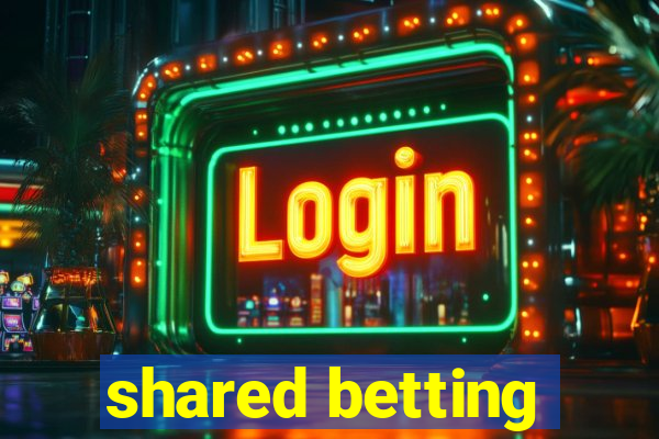 shared betting