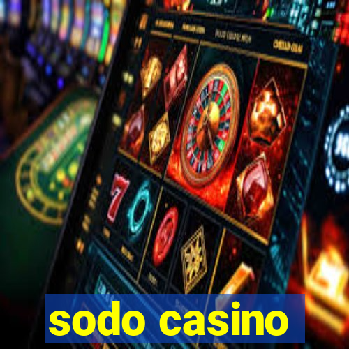 sodo casino