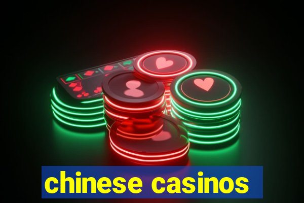 chinese casinos