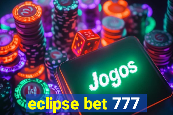 eclipse bet 777