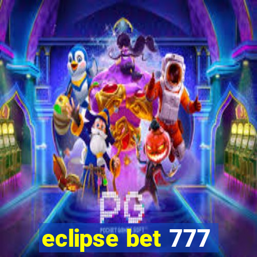 eclipse bet 777