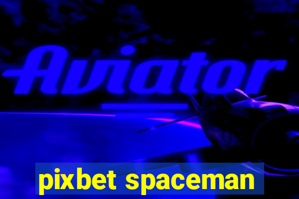 pixbet spaceman