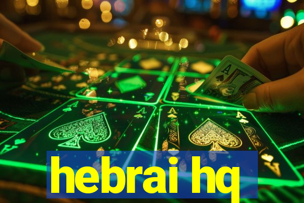 hebrai hq