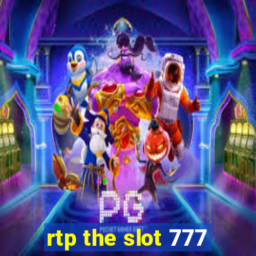 rtp the slot 777