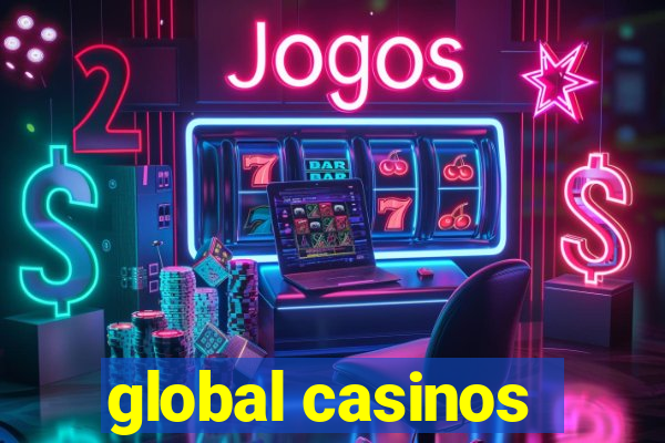 global casinos