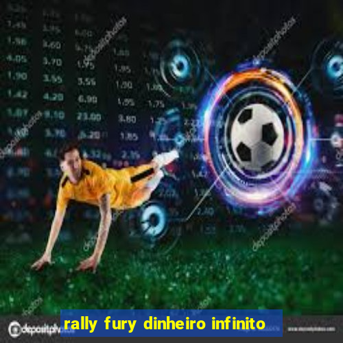 rally fury dinheiro infinito