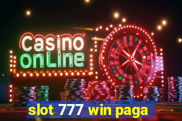 slot 777 win paga