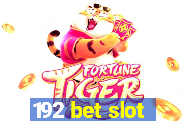 192 bet slot