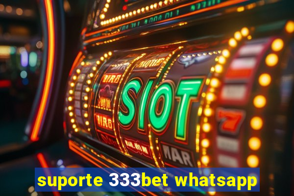 suporte 333bet whatsapp