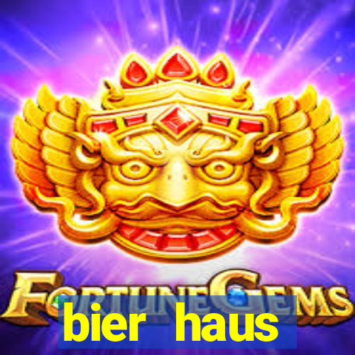 bier haus oktoberfest slot