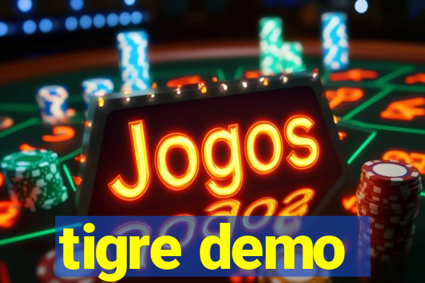 tigre demo