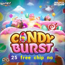 25 free chip no deposit pure casino