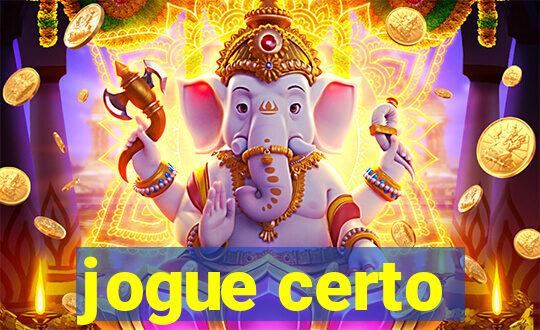 jogue certo