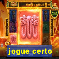 jogue certo