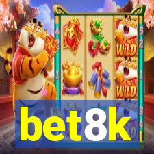 bet8k