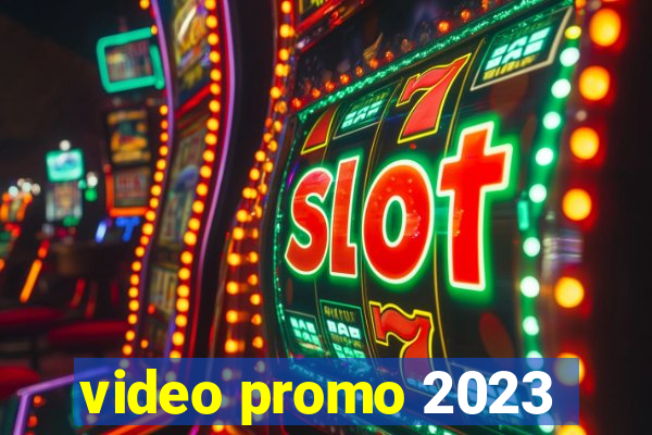 video promo 2023