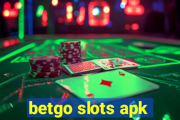 betgo slots apk