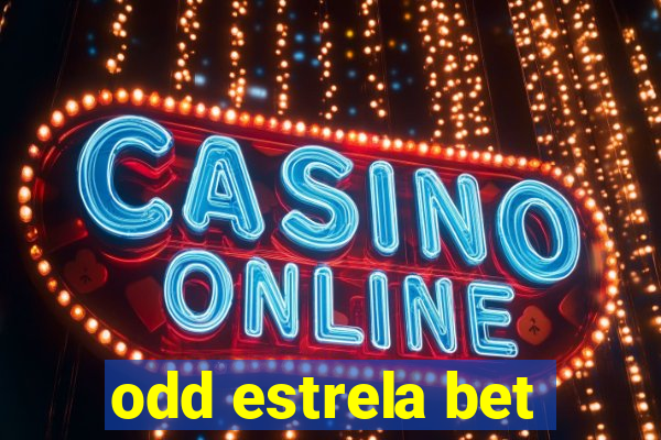 odd estrela bet