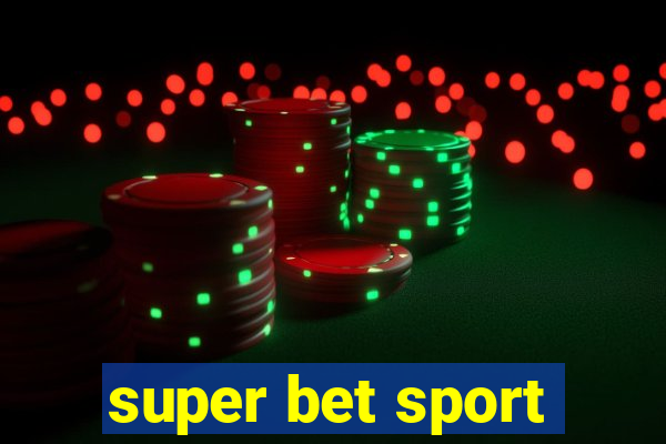 super bet sport