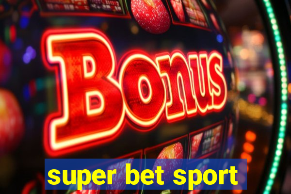 super bet sport