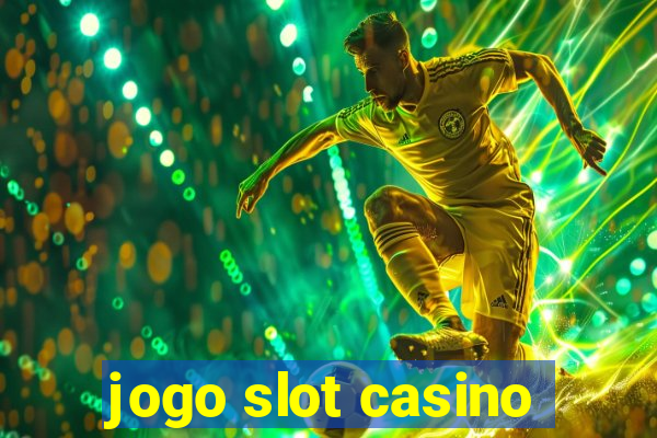 jogo slot casino