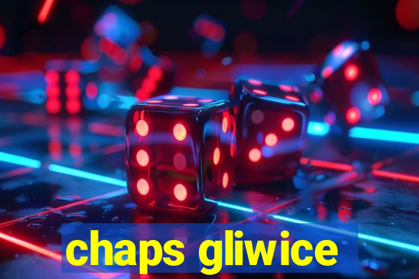 chaps gliwice