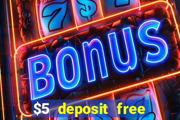 $5 deposit free spins casino