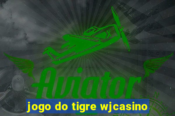 jogo do tigre wjcasino