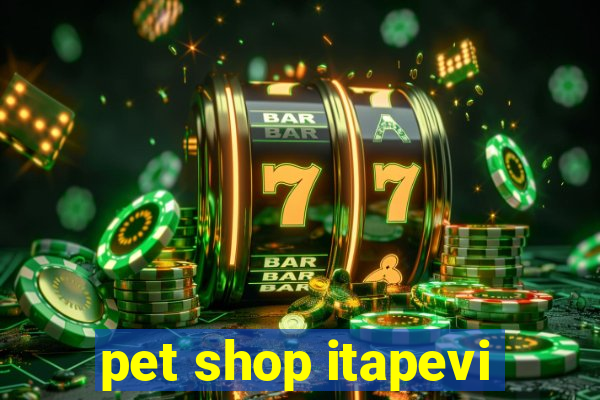 pet shop itapevi